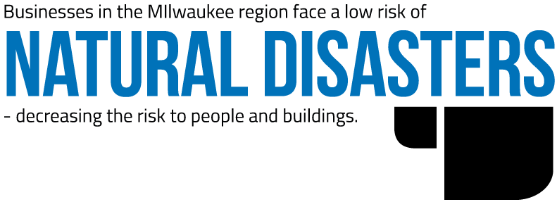 Stat-Natural-Disaster Milwaukee businesses face low natural disaster risk, protecting people and buildings.